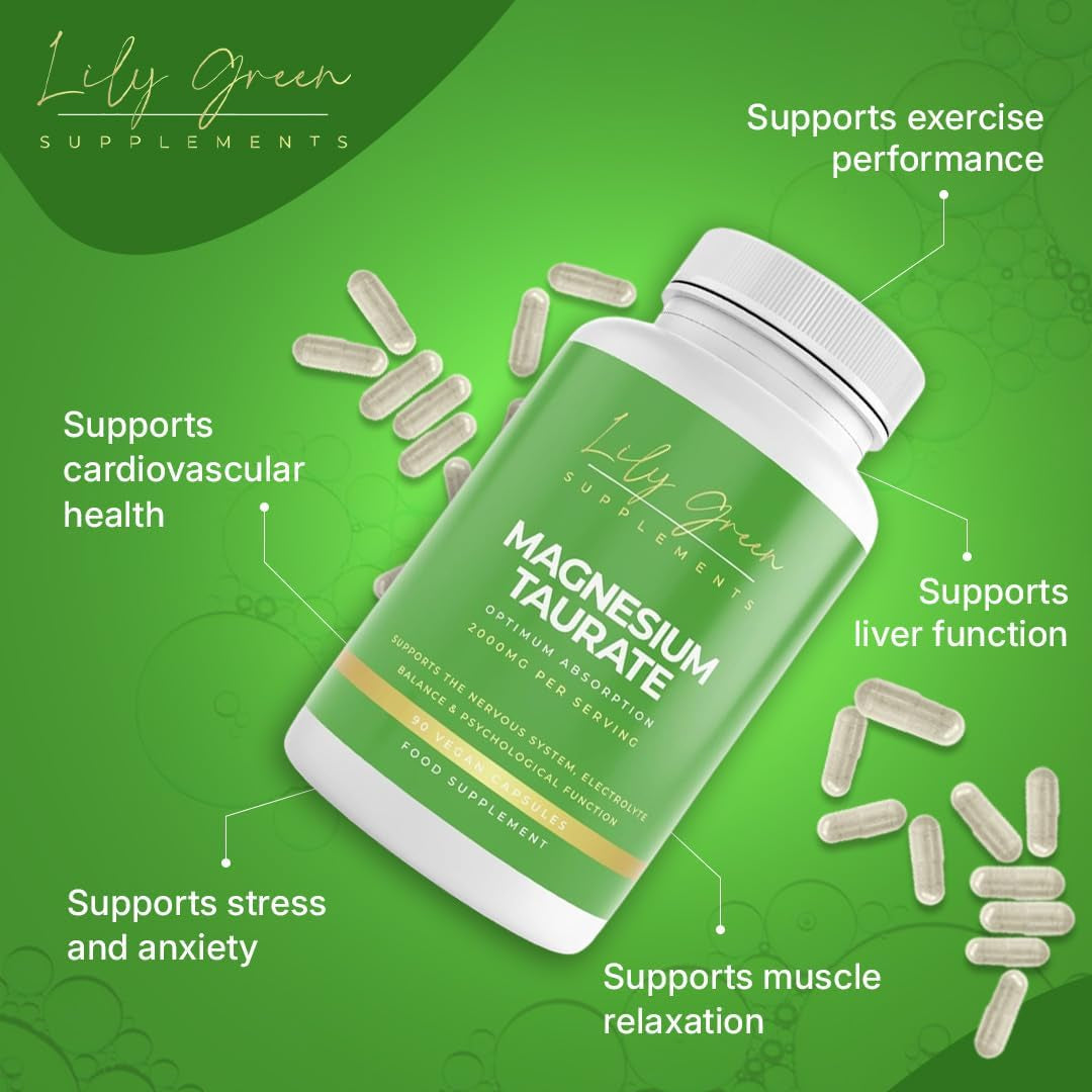 Lily Green Magnesium Taurate Supplements | 2000Mg per Serving Magnesium Supplements for Electrolyte Balance, Tiredness & Fatigue | 90 Vegan Magnesium Capsules | No Artificial Fillers | Made in UK